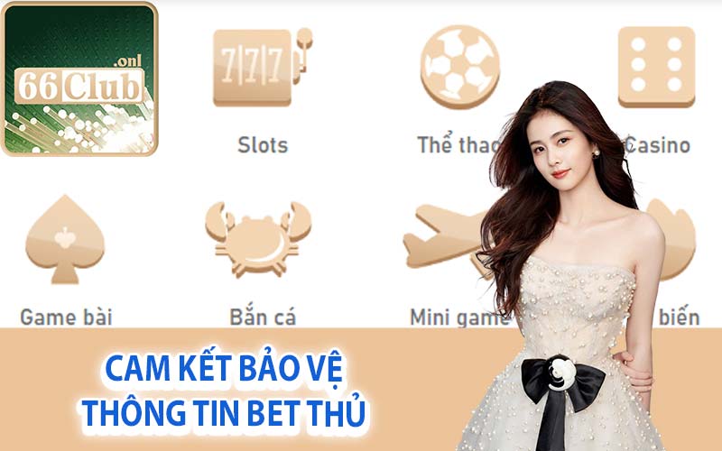 Cam kết bảo vệ thông tin bet thủ