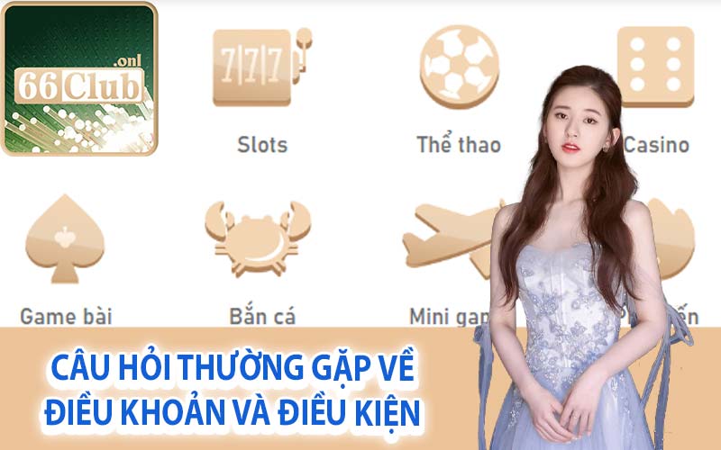 Câu hỏi thường gặp về điều khoản và điều kiện